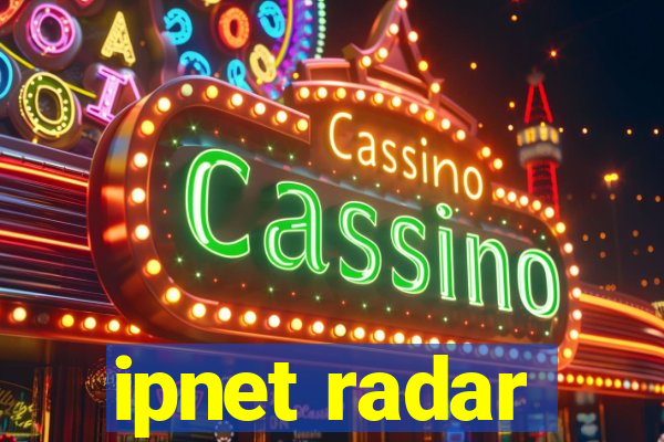 ipnet radar